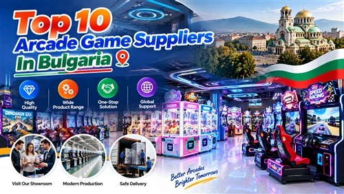 Top 10 Arcade Game Suppliers In Bulgaria